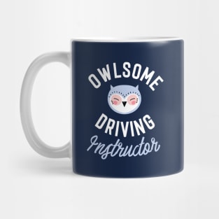 Owlsome Driving Instructor Pun - Funny Gift Idea Mug